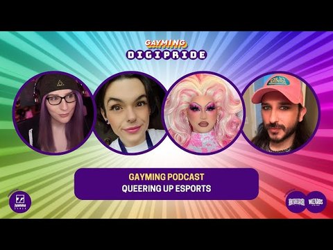 Gayming Podcast: Queering Up Esports w/ bbkyle, Emzii192 & kyliegabor [DIGIPRIDE 2024]