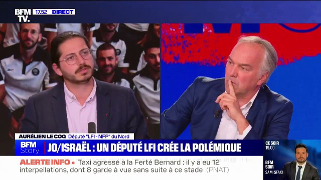 JO 2024 -La France Insoumise poursuit son combat contre Israël avec le député Aurélien Le Coq qui affirme : On ne veut pas avoir de drapeaux israéliens dans ces Jeux olympiques