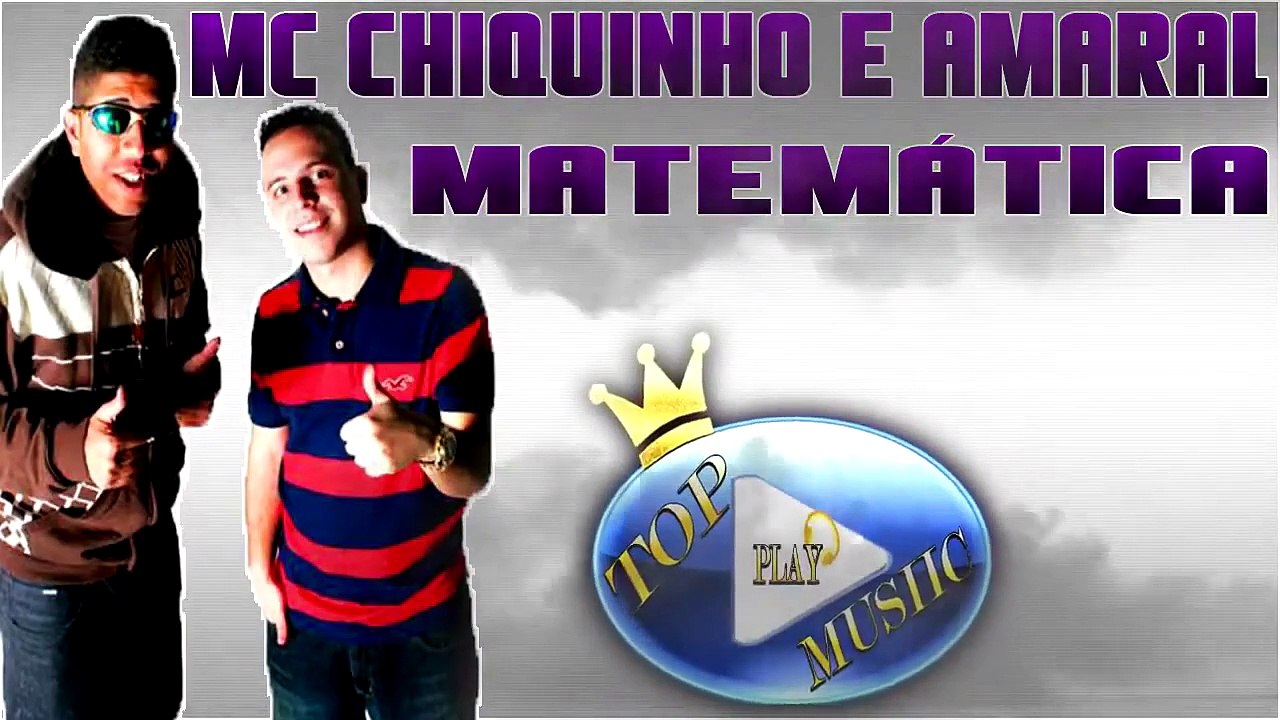 MC CHIQUINHO & AMARAL - MATEMÁTICA ♪(DOWNLOAD)♫
