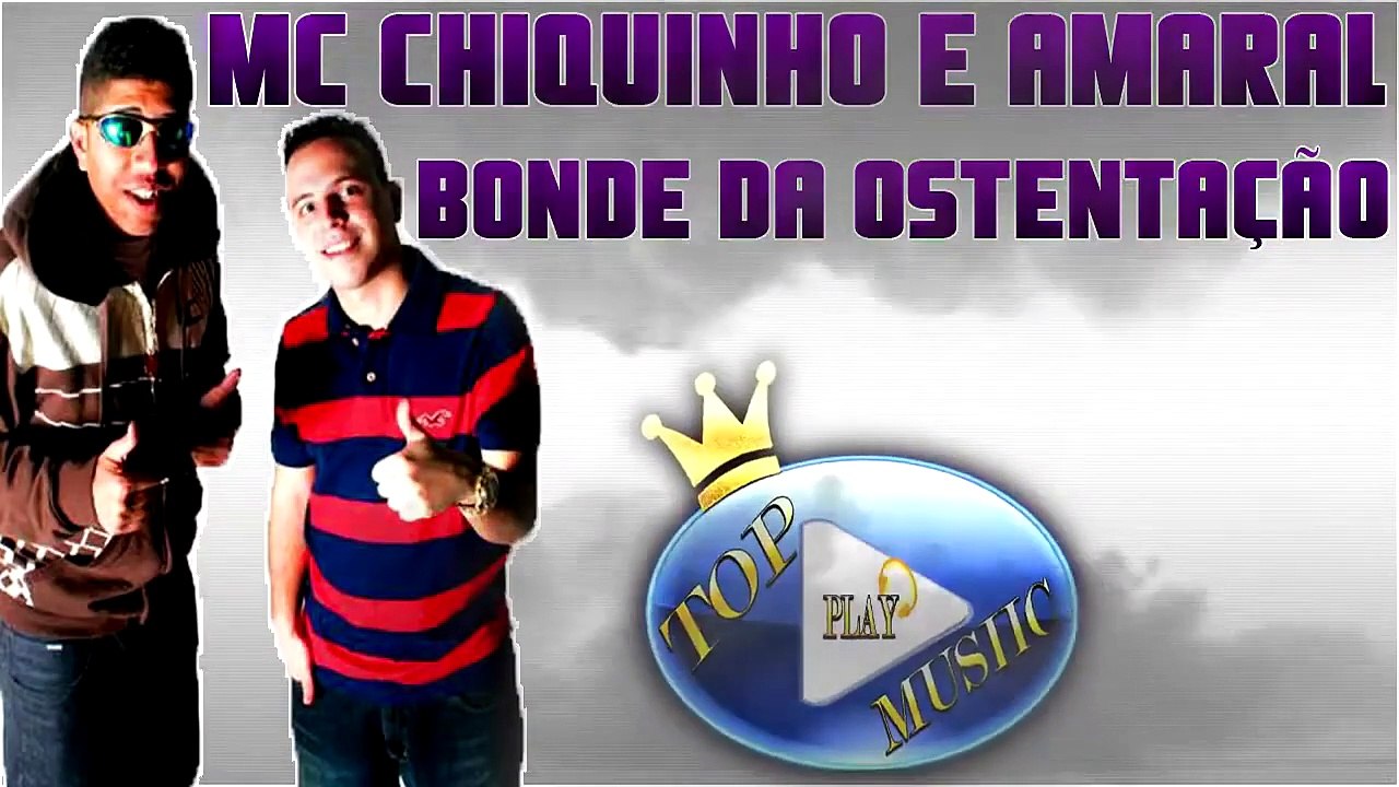 MC CHIQUINHO & AMARAL - BONDE DA OSTENTAÇÃO ♪(DOWNLOAD)♫