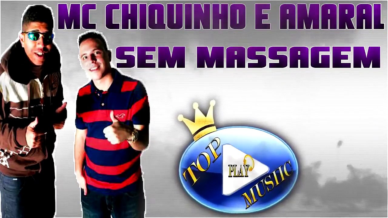MC CHIQUINHO & AMARAL - SEM MASSAGEM ♪(LETRA+DOWNLOAD)♫