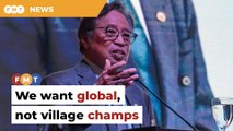 Do we want global or village champs, says Abang Jo in backing English