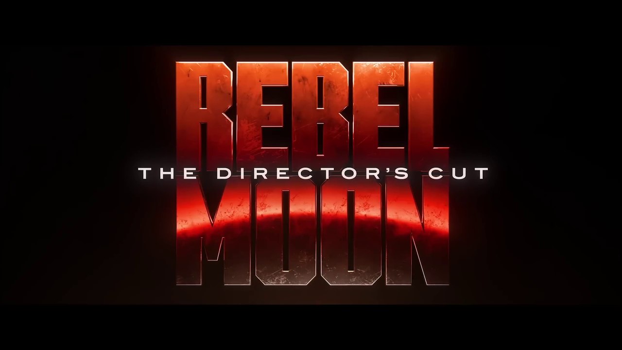 Rebel Moon — The Director's Cut • "Red Band" trailer