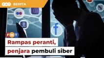 Rampas peranti, kenakan penjara untuk ‘ajar’ pembuli siber