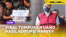 Viral Tumpukan Uang Hasil Korupsi Harvey Moeis, Warganet Kepo: Duitnya Bakal Dikemanain Ya?