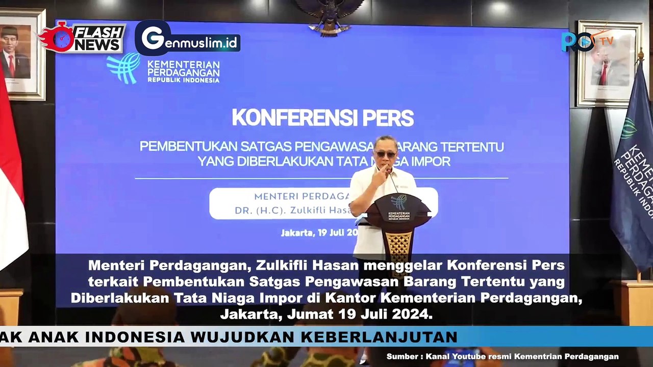 Zulkifli Hasan Gelar Konferensi Pers Pembentukan SATGAS Pengawasan Barang Tertentu Tata Niaga Impor