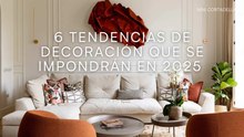 6 tendencias de decoración que se impondrán en 2025