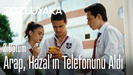 Arap, Hazal'ın telefonunu aldı! - Tozluyaka 2. Bölüm