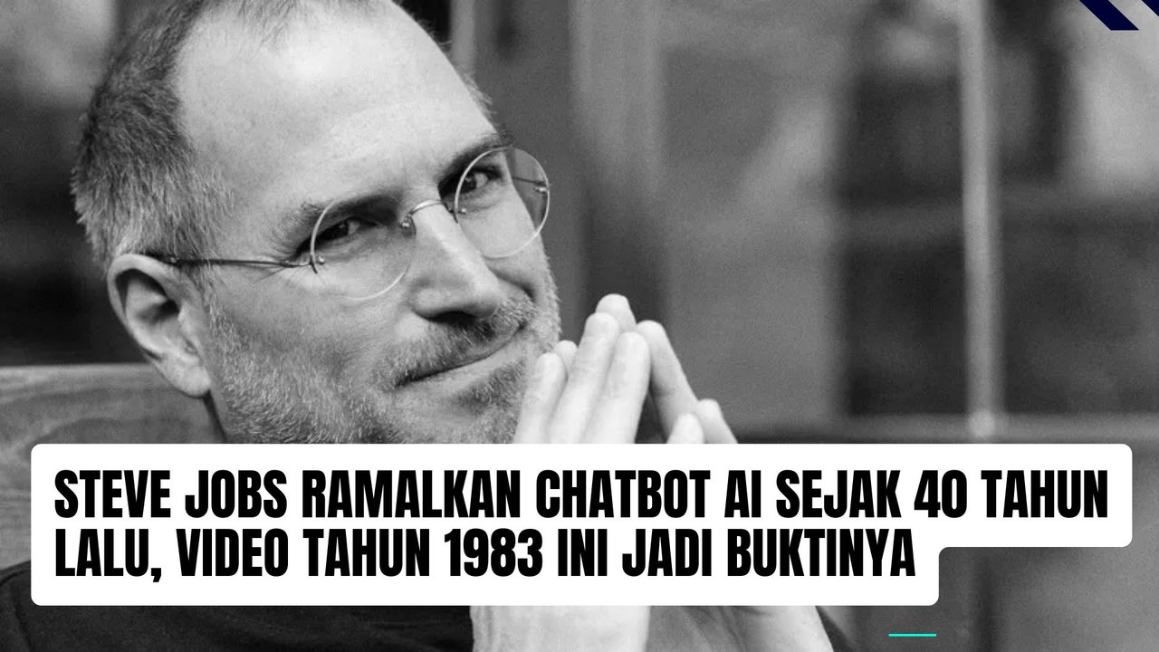Steve Jobs Sudah Ramalkan Chatbot AI Seperti ChatGPT Sejak 40 Tahun Silam