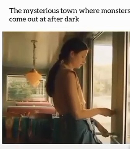 Mysterious town where monsters come out at after dark