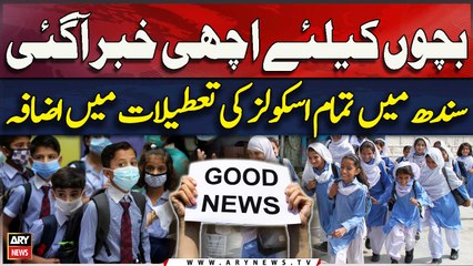 Sindh govt considers extending summer holidays