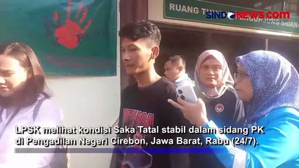 Jalani Sidang PK, LPSK Bakal Berikan Bantuan Psikologis Saka Tatal