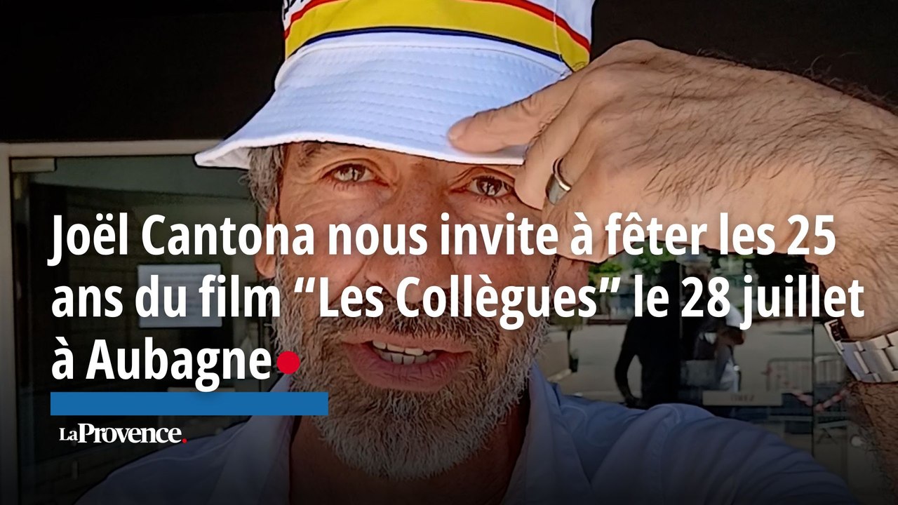 Joël Cantona nous invite à venir fêter les 25 ans du film "Les Collègues" à Aubagne le 28 juillet