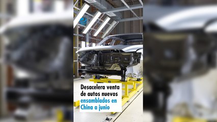 Desacelera venta de autos nuevos ensamblados en China a junio