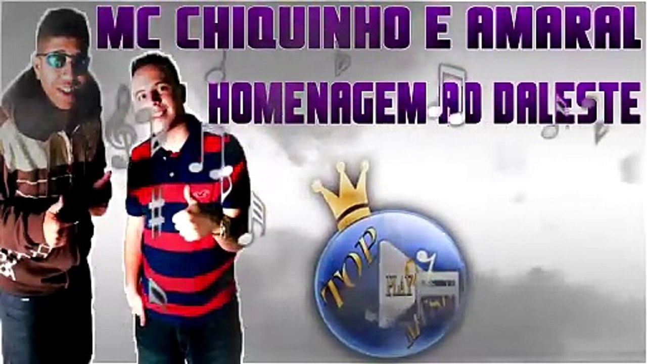 MC CHIQUINHO & AMARAL - HOMENAGEM AO DALESTE ♪(LETRA+DOWNLOAD)♫