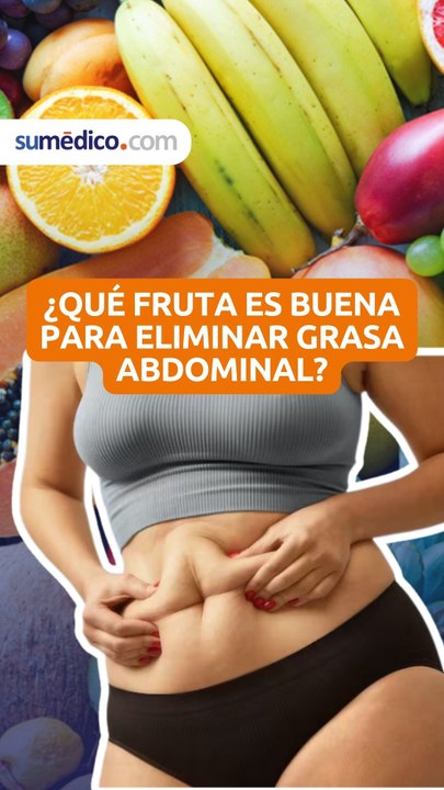 ¿Qué fruta es buena para eliminar grasa abdominal?