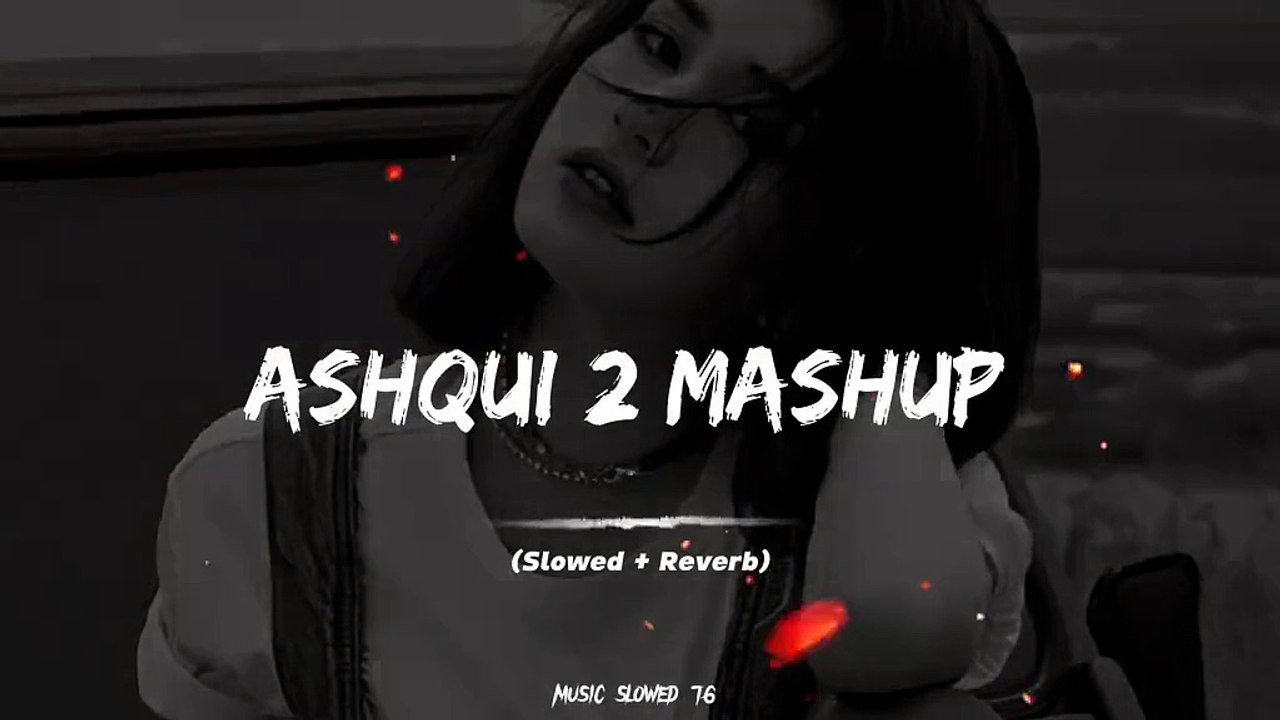 Ashqui 2 Mashup Full Song (Slowed+Reverb)❤️#foryou #slowedandreverb #music_slowed76 #fullsong #fullsongs #pakistanisongs #punjabisongs #punjabi #illu #fyp #fypツ #indiansongs #100k #goviral #viralme #1millionaudi
