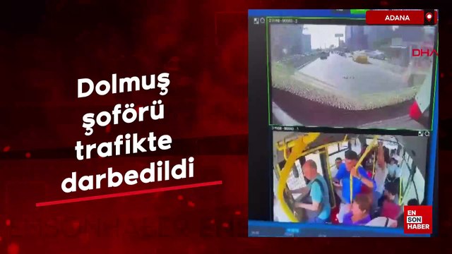 Adana'da dolmuş şoförünün trafikte darbedilmesi araç kamerasına yansıdı
