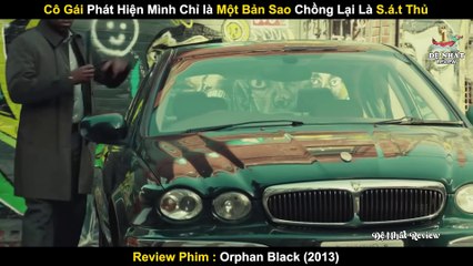 Công Nghệ Nhân Bản Con Người Khiến Cả Thế Giới Chao Đảo _ Review Phim Orphan Black 2013