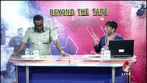 Beyond The Tape : Tuesday 23rd July 2024