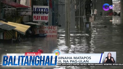Ilang kalsada, binaha matapos ang walang tigil na pag-ulan | Balitanghali