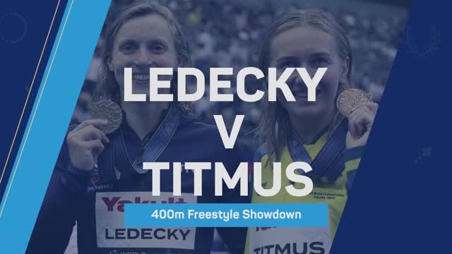 Ledecky v Titmus - 400m Freestyle Showdown