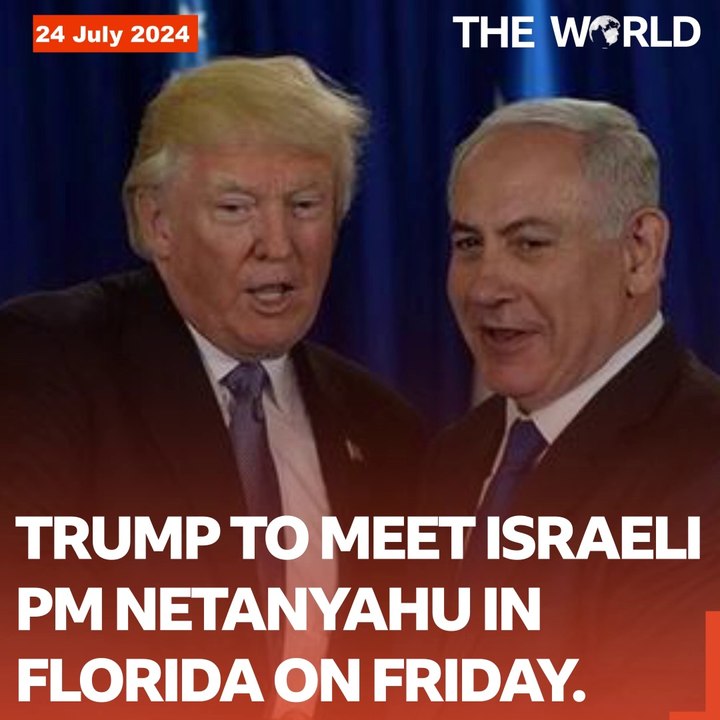 Trump To Meet Netanyahu In Florida On Friday | The World | The World PK