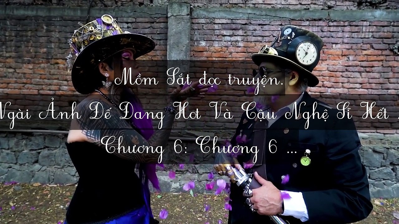 Mới 2024 Chương 6-10: Ngài Ảnh Đế Đang Hot Và Cậu Nghệ Sĩ Hết Thời
