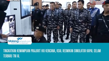 Tingkatkan Kemampuan Prajurit Hiu Kencana, KSAL Resmikan Simulator Kapal Selam Terbaru TNI AL