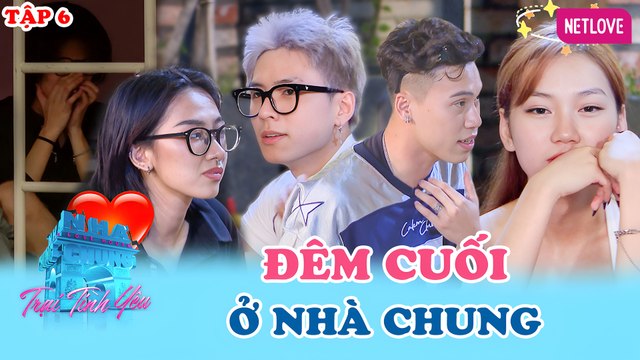 Ngôi Nhà Chung | Love House - Trại Tình Yêu - Tập 06