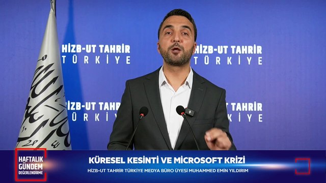 Hizb-ut Tahrir Türkiye Gündem Değerlendirme - 23 temmuz 2024