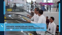 Presiden Jokowi dan Ibu Iriana Menyaksikan Pertandingan Pembukaan Piala Presiden 2024