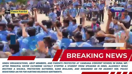 Protest at Guna's Vandana Convent School: Principal Faces FIR for Stopping Hindi Speech