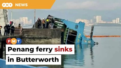 Iconic Penang ferry sinks in Butterworth