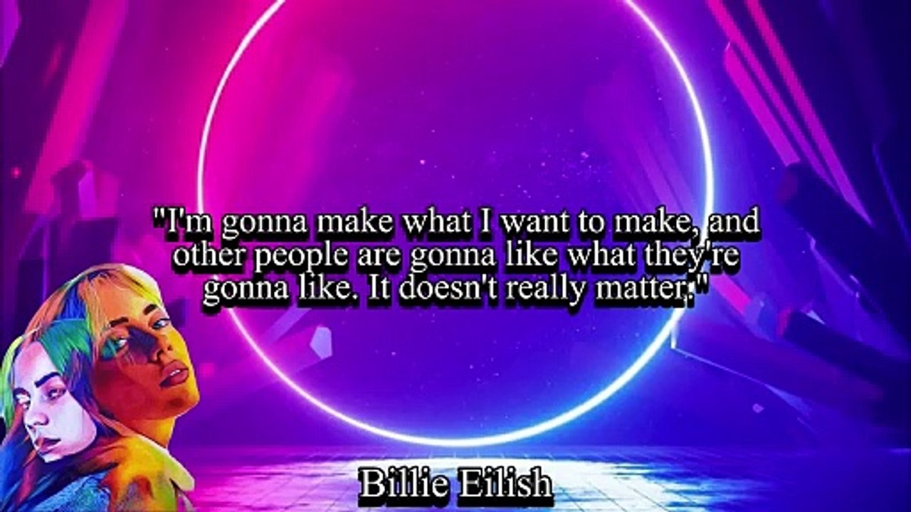 Best Motivational Quotes || Billie Eilish || Inspirational Quotes || Quotes || Quotes And Thoughts