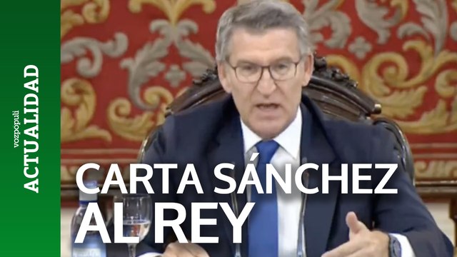 Feijóo pide a Sánchez que escriba la carta definitiva al Rey