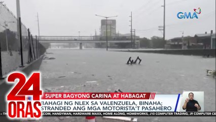 Bahagi ng NLEX sa Valenzuela, binaha; stranded ang mga motorista't pasahero | 24 Oras