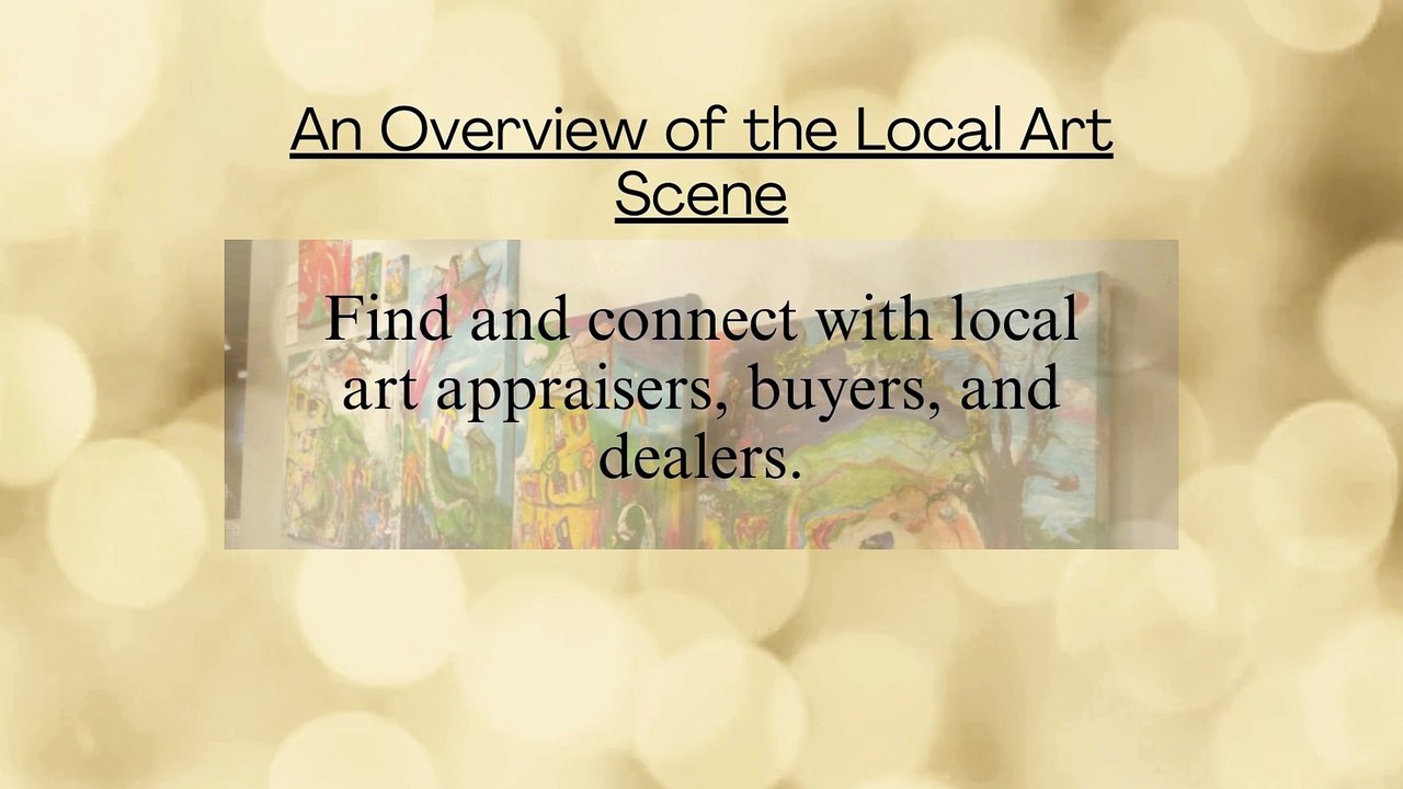 Guide to Art Appraisers, Buyers, and Dealers in the Local Art Scene