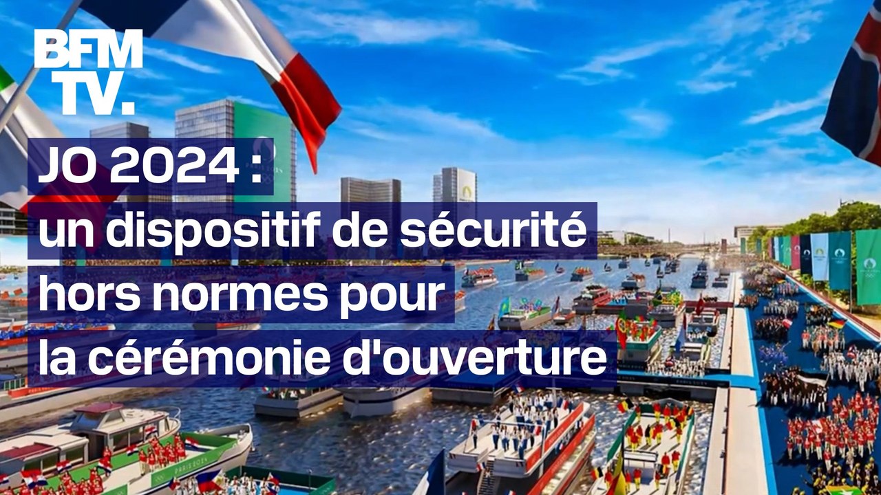 JO 2024: un dispositif de sécurité hors normes pour la cérémonie d’ouverture des JO