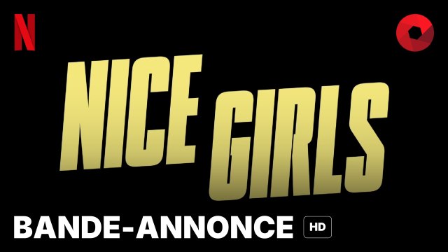 NICE GIRLS de Noémie Saglio avec Alice Taglioni, Stéfi Celma, Noémie Lvovsky : bande-annonce [HD] | 21 août 2024 sur Netflix