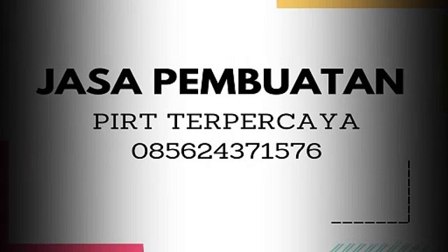 085624371576, jasa pembuatan pirt resmi bekasi bandung, jasa pembuatan pirt terbaik semarang bandung