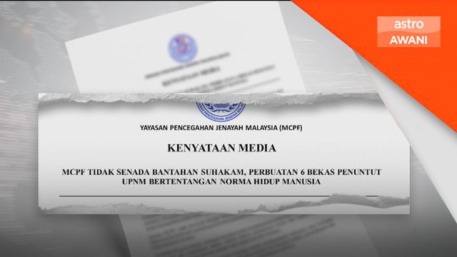 MCPF tidak setuju SUHAKAM bantah hukuman mati penuntut UPNM