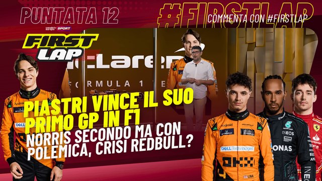 FirstLap - EP12 Piastri vince il suo primo GP in #F1 Norris secondo ma con polemica, CRISI REDBULL?