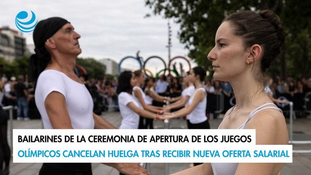 Bailarines de la ceremonia de apertura de los Juegos Olímpicos cancelan huelga tras nueva oferta