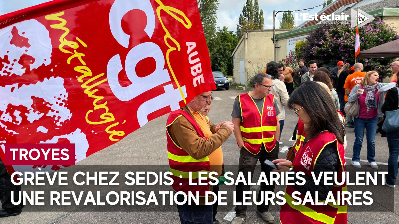 Grève chez Sedis à Troyes : les salariés veulent une revalorisation de leurs salaires à la hauteur