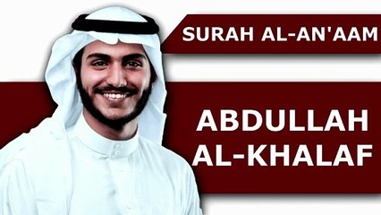 Surah Al Anaam Recitation _ Al Quran _ Abdullah Al-Khalaf _ Beautiful and Relaxing Voice (06)