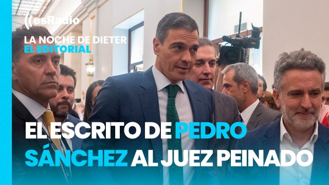 En este país llamado España: El escrito de Pedro Sánchez al Juez Peinado