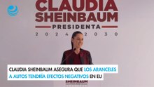 Claudia Sheinbaum asegura que los aranceles a autos tendría efectos negativos en EU