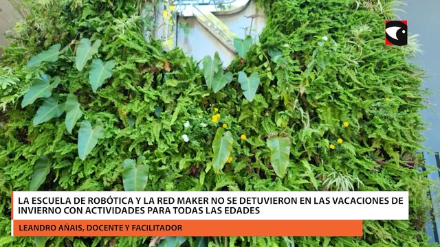 La Escuela de Robótica y la Red Maker no se detuvieron en las vacaciones de invierno con actividades para todas las edades