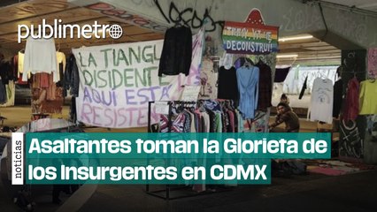 Asaltantes y narcomenudistas toman la Glorieta de los Insurgentes en CDMX